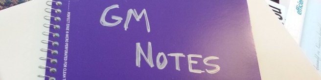 GM Notes